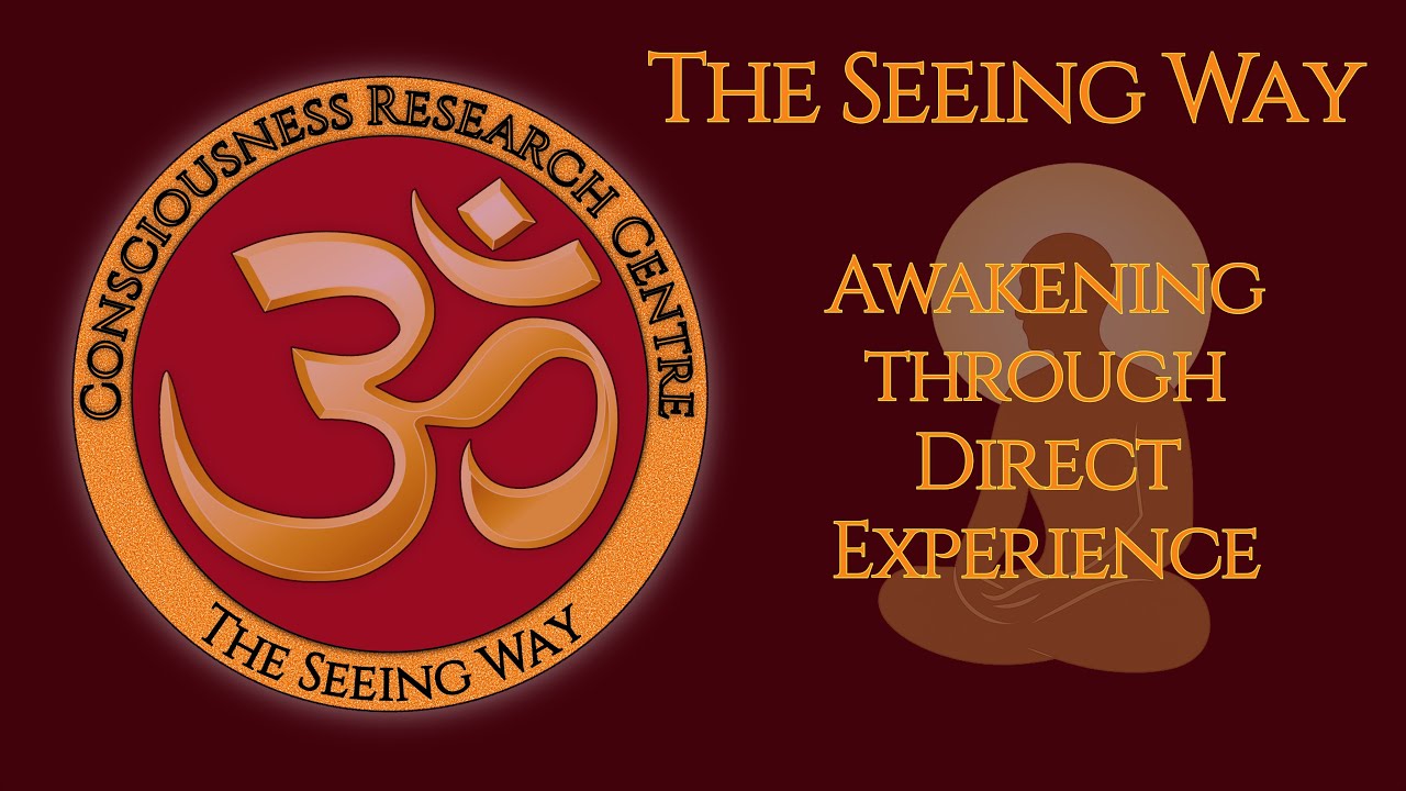 The Seeing Way ≡ Advaita