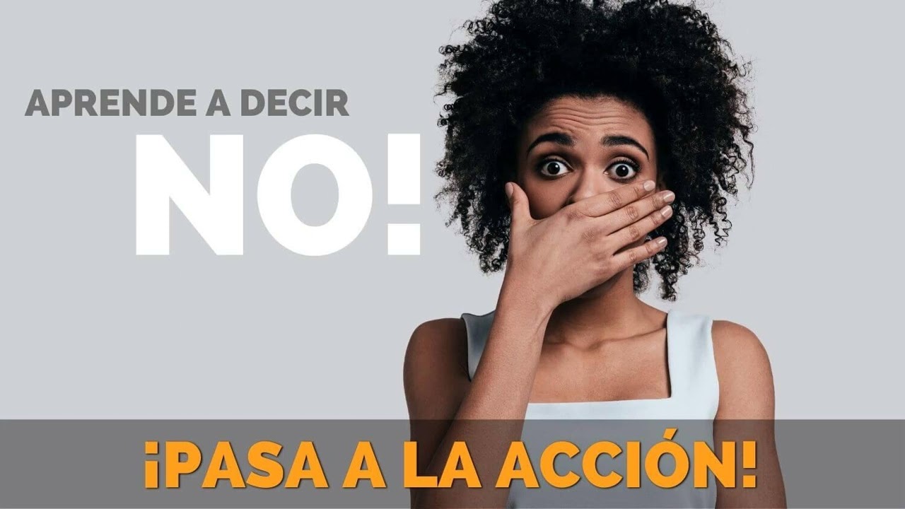 Aprende a Decir Que No - Hábitos y Esencialismo - Pasa a la Acción con Luis Ramos