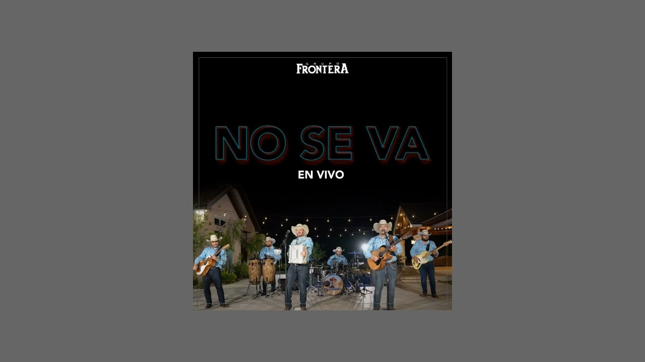 grupo frontera - no se va (sped up)
