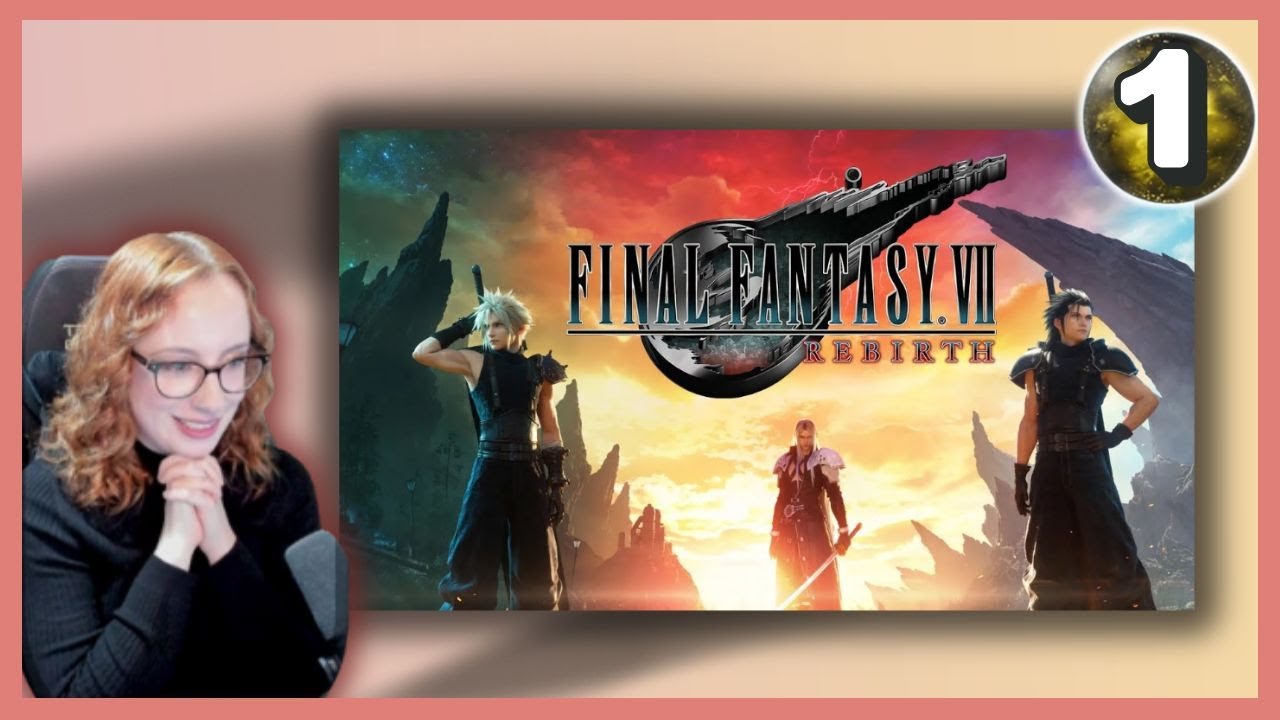 First Playthrough - Final Fantasy VII Rebirth [1]