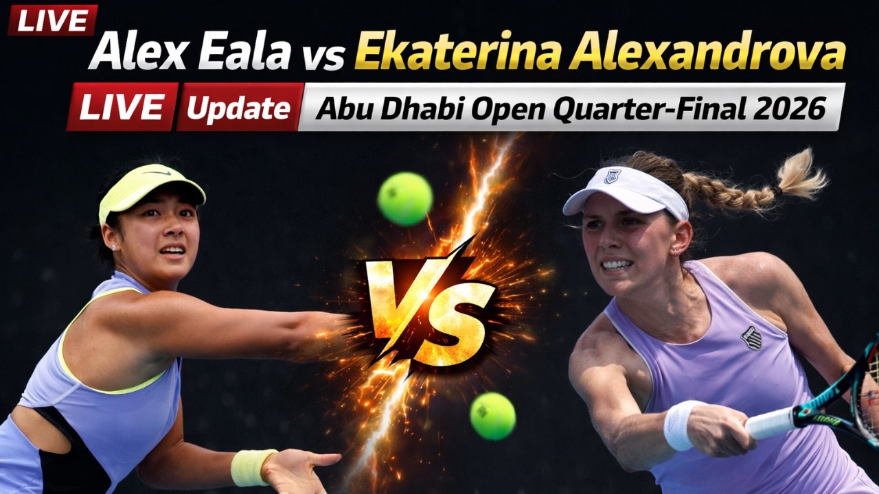 LIVE UPDATE: Alex Eala vs Ekaterina Alexandrova | Abu Dhabi Open Quarter-Final 2026