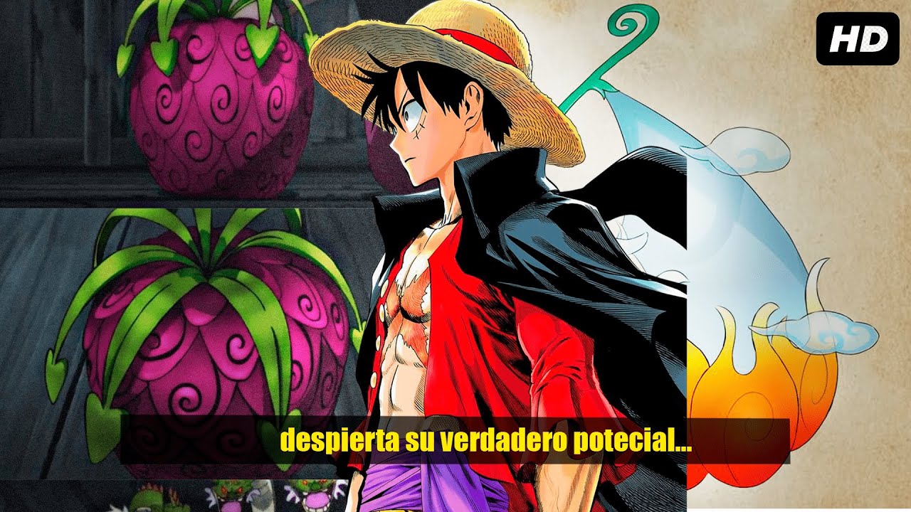QHPS Luffy Comía Una Fruta Del Diablo Que Despertaba Su Verdadero Potencial?
