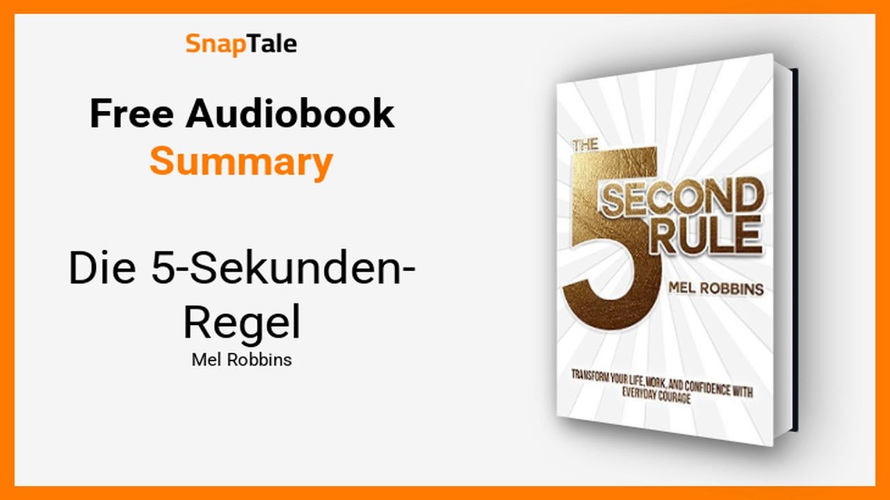 Die 5-Sekunden-Regel von Mel Robbins: 8 Minuten Zusammenfassung