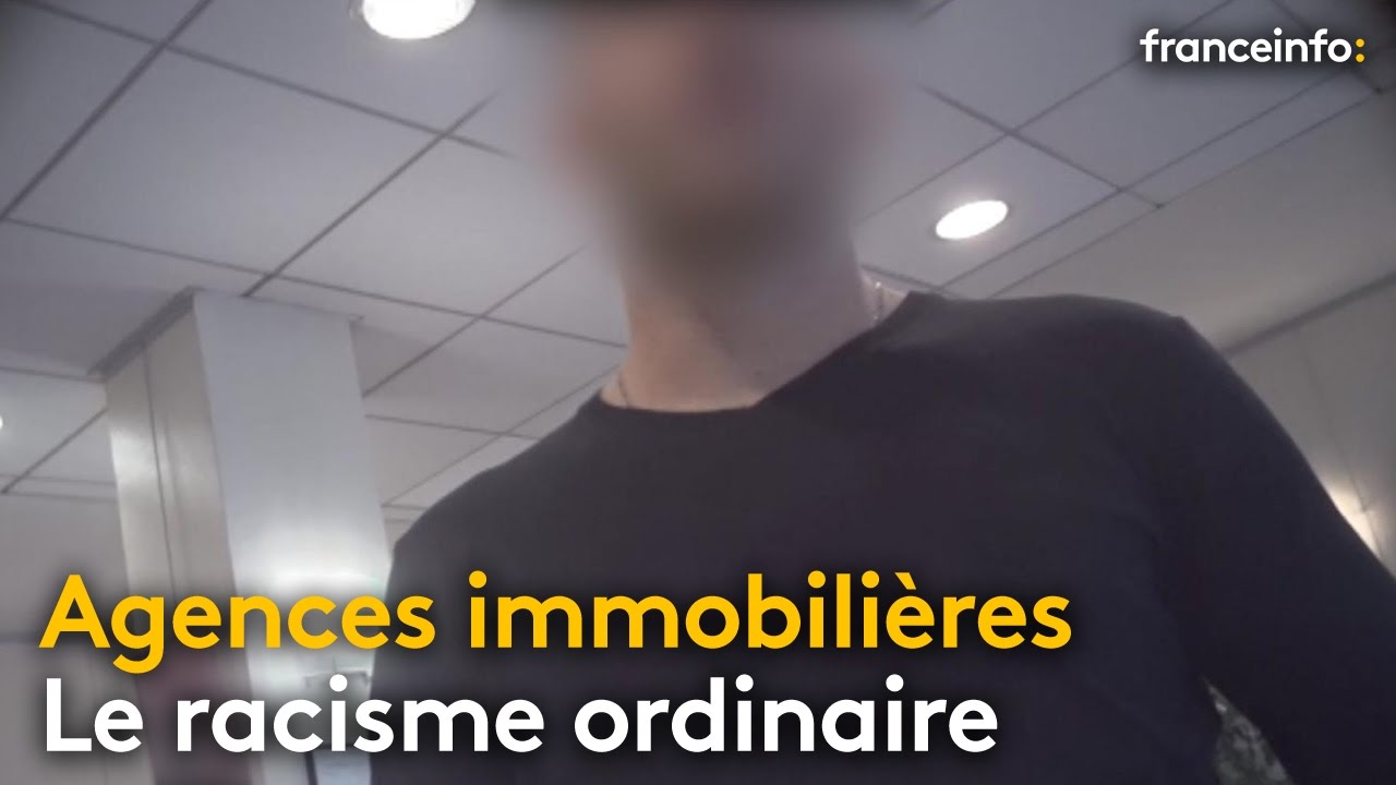 Racisme ordinaire dans les agences immobilières - franceinfo: