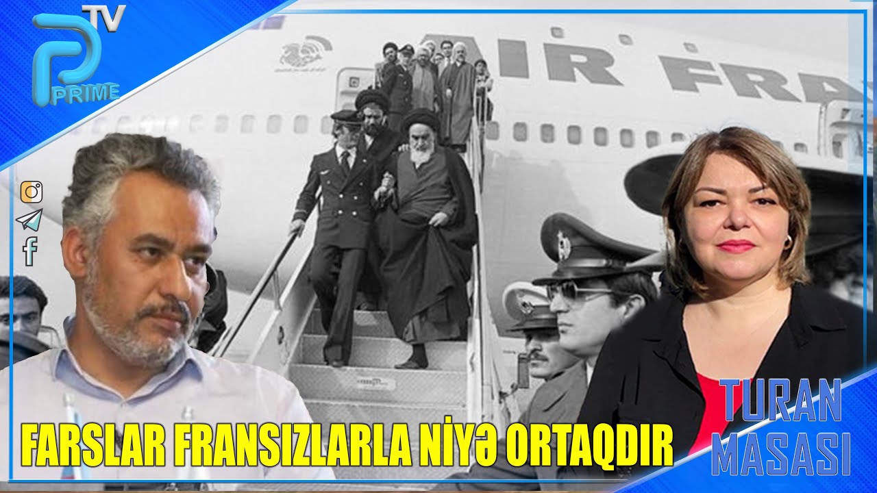 FARSLAR FRANSIZLARLA NİYƏ ORTAQDIR - ƏKBƏR NƏCƏFLƏ TURAN MASASI