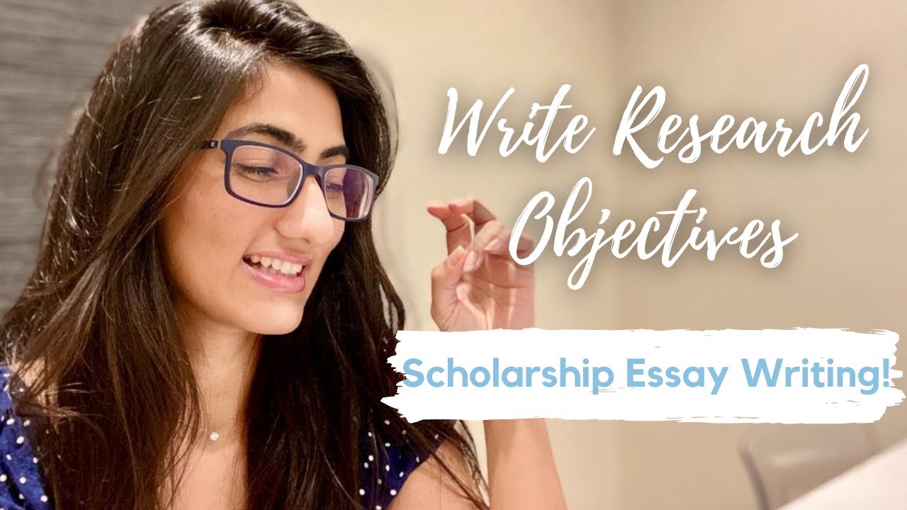 How to Write Scholarship Research Essay - Fulbright Study Objective