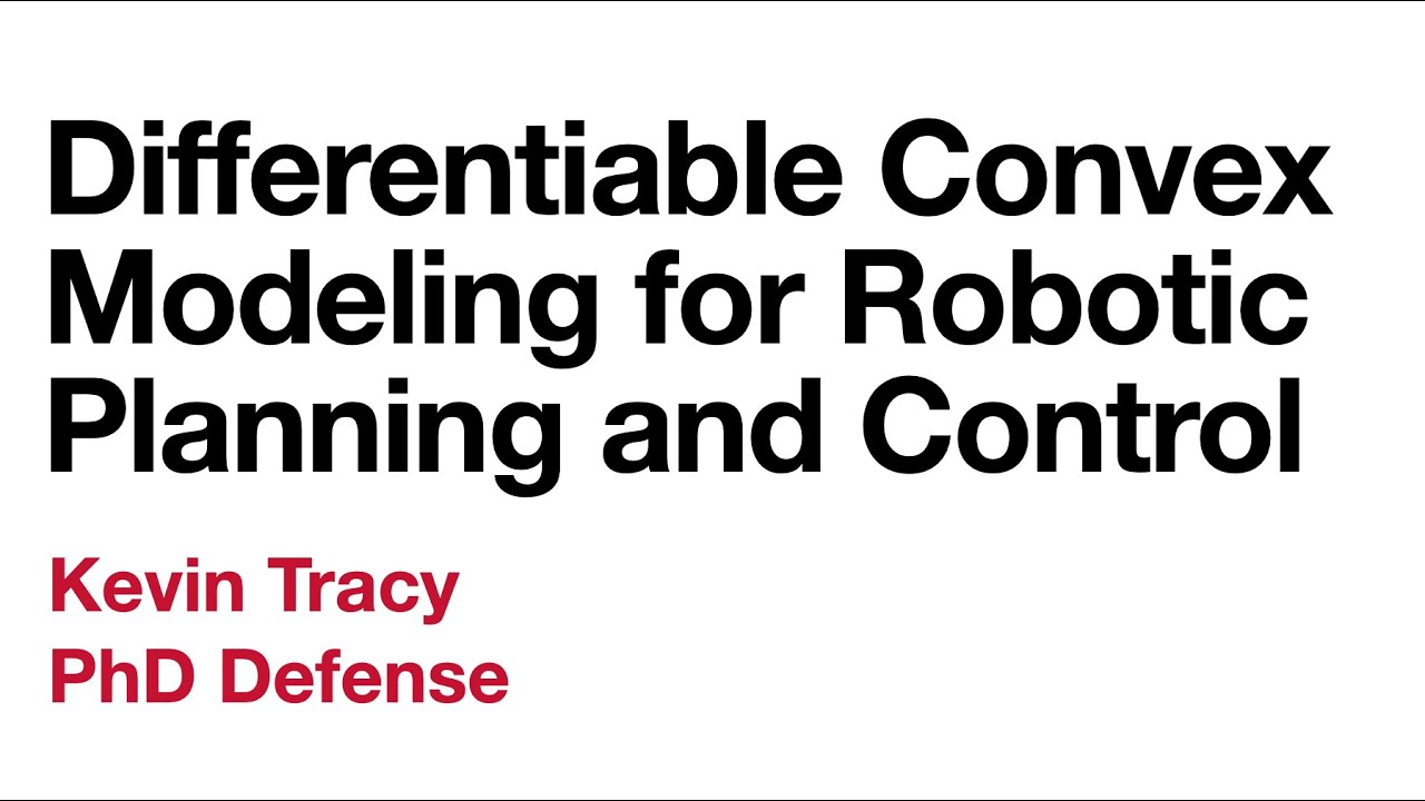 Differentiable Convex Modeling for Robotic Planning and Control | PhD Defense