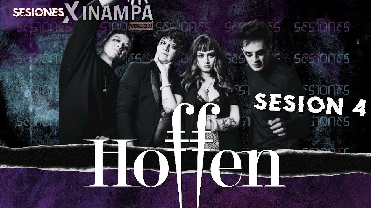 SESIONES XINAMPA VOL. 2.0 || SESIÓN 4 - HOFFEN