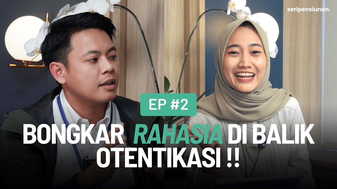 [Part 1] Otentikasi: Mempermudah, Dapat Dimana Saja | Seri Pensiunan #2