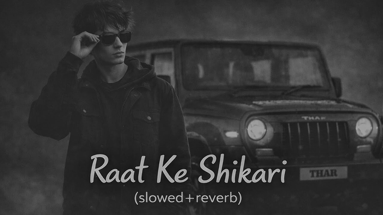 Raat ke shikari (slowed+reverb) | #trending #viral #video #song #chillvibes #attitudesong 