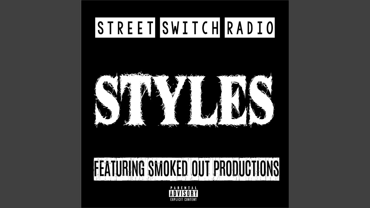 Styles (feat. Smoked out Productions)
