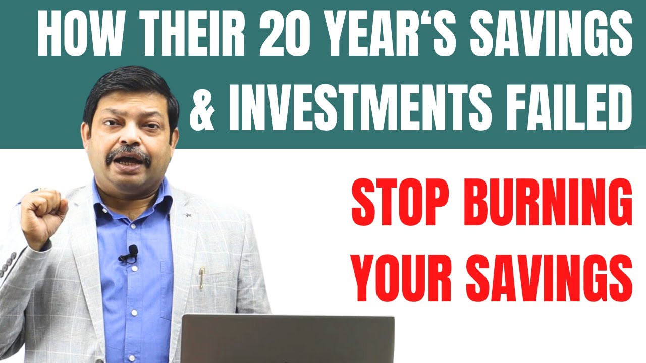 How Their Savings Of 20 Years Failed Due To Mistakes In Investments | Are My Investments Right?