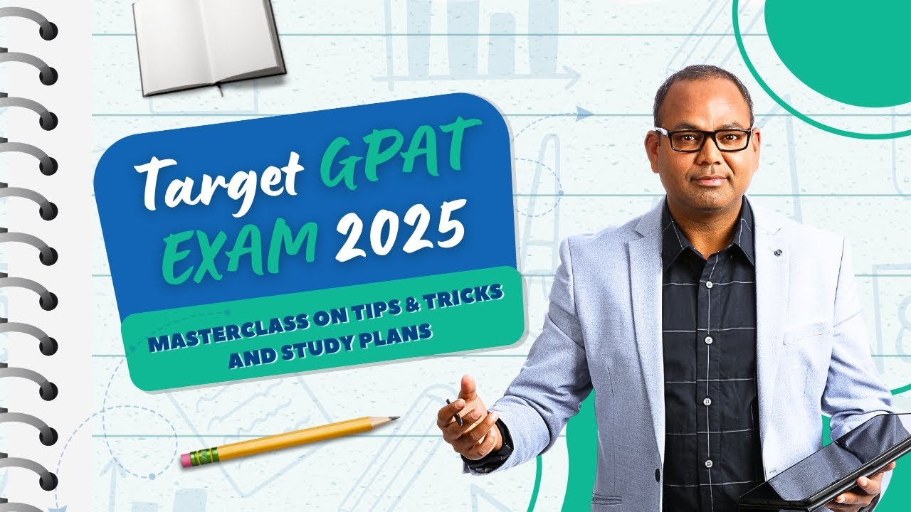 GPAT Exam Information 2025 | GPAT Exam Live Classes  | GPAT 2025 Exam Tips, Tricks and Study Plan