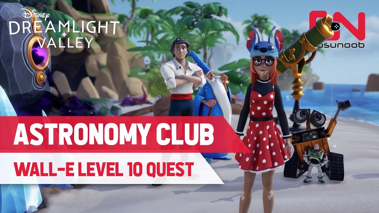 Astronomy Club Disney Dreamlight - Valley WALL-E Level 10 Quest