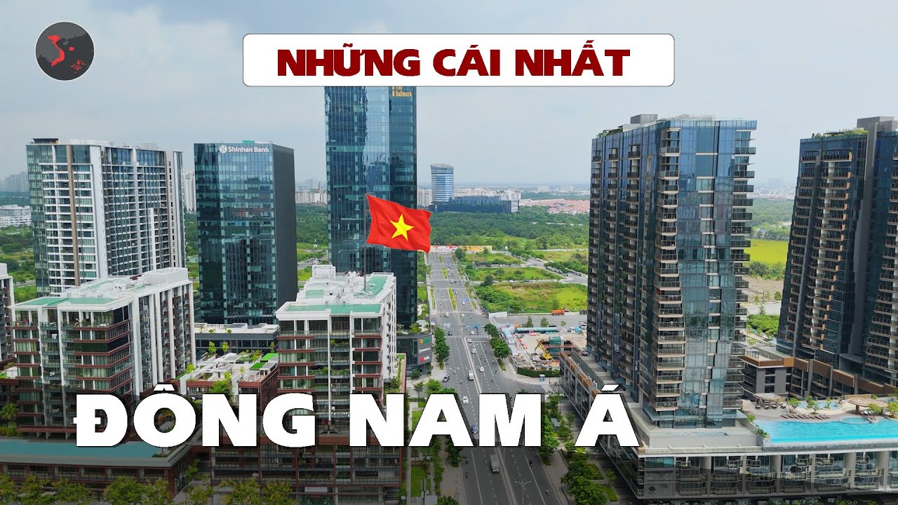 NHỮNG CÁI NHẤT CỦA ĐÔNG NAM Á | VIỆT NAM NHẤT CÁI GÌ?