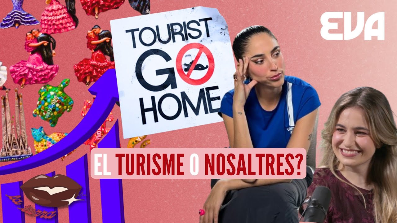 El turisme o nosaltres? Amb Maria Jaume, Anna Enguix i més