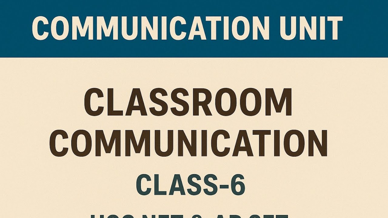 Communication Unit Classroom Communication class-6|UGC NET & AP SET #Reasoningaptitud#UGCNET #APSET