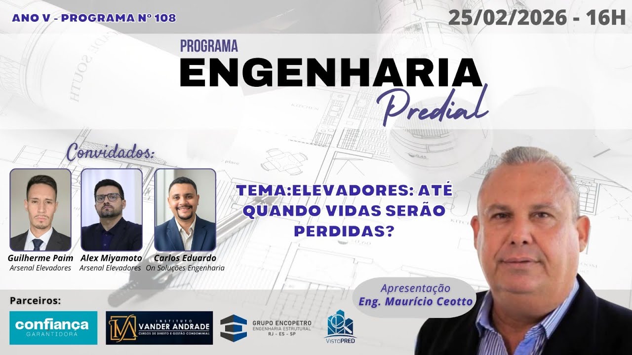 PROGRAMA N° 108: ELEVADORES - ATÉ QUANDO VIDAS SERÃO PERDIDAS?