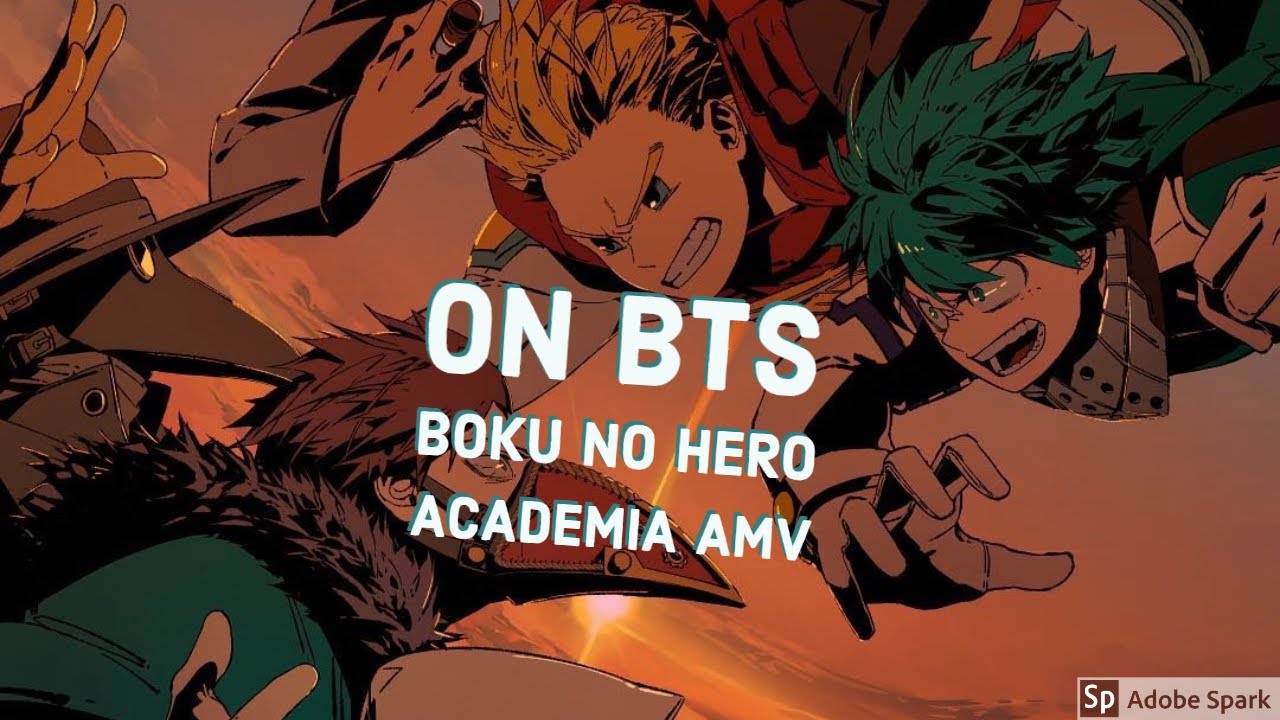 BTS-ON Boku No Hero Academia (AMV)
