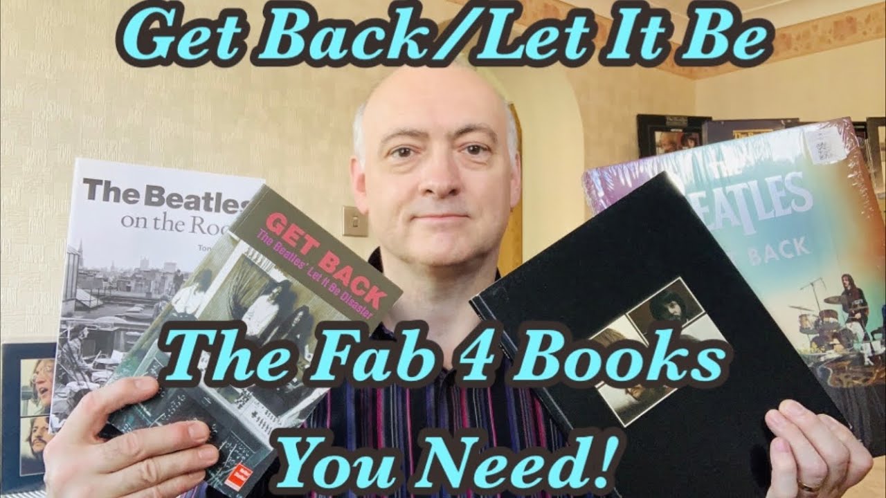 The Beatles Get Back/Let It Be, 4 Fab Books You must have in your collection!