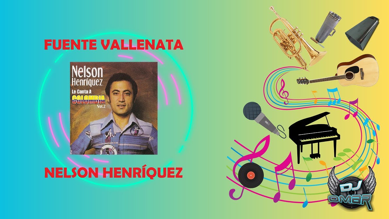 Fuente Vallenata - Nelson Henr&iacute;quez (Letra)