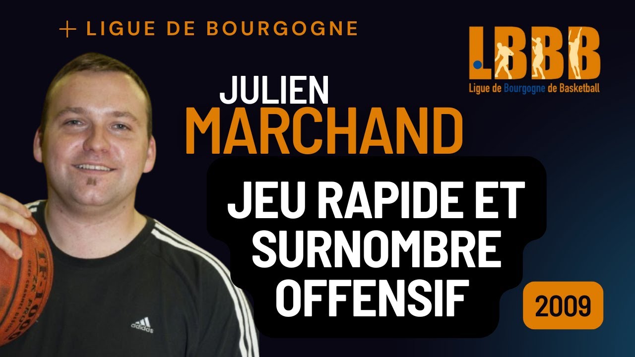 Jeu rapide et surnombre offensif // Julien Marchand