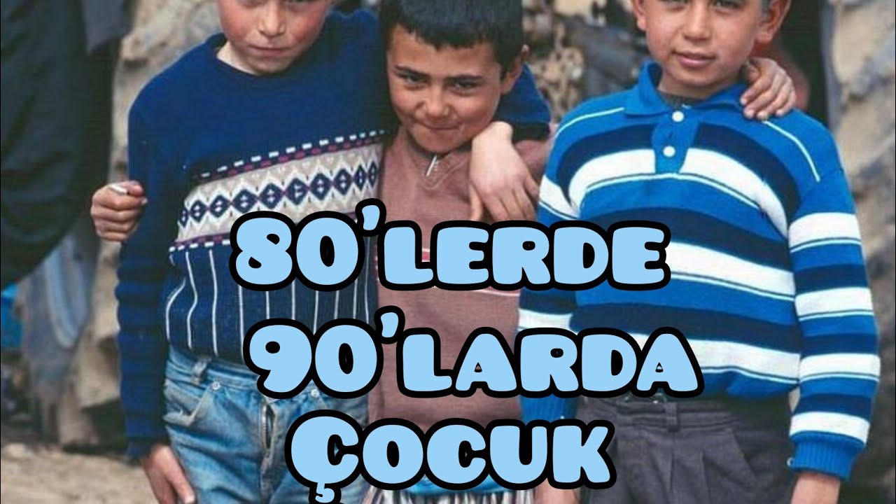Seksenler ve Doksanlarda Çocuk Olmak 80 ler 90 lar #seksenler #doksanlar