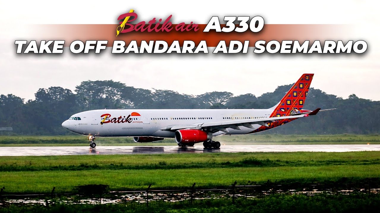 TIBA-TIBA KE SOLO‼️Pesawat Batik Air Airbus A330 PK-LDW Take Off Saat Cuaca Buruk