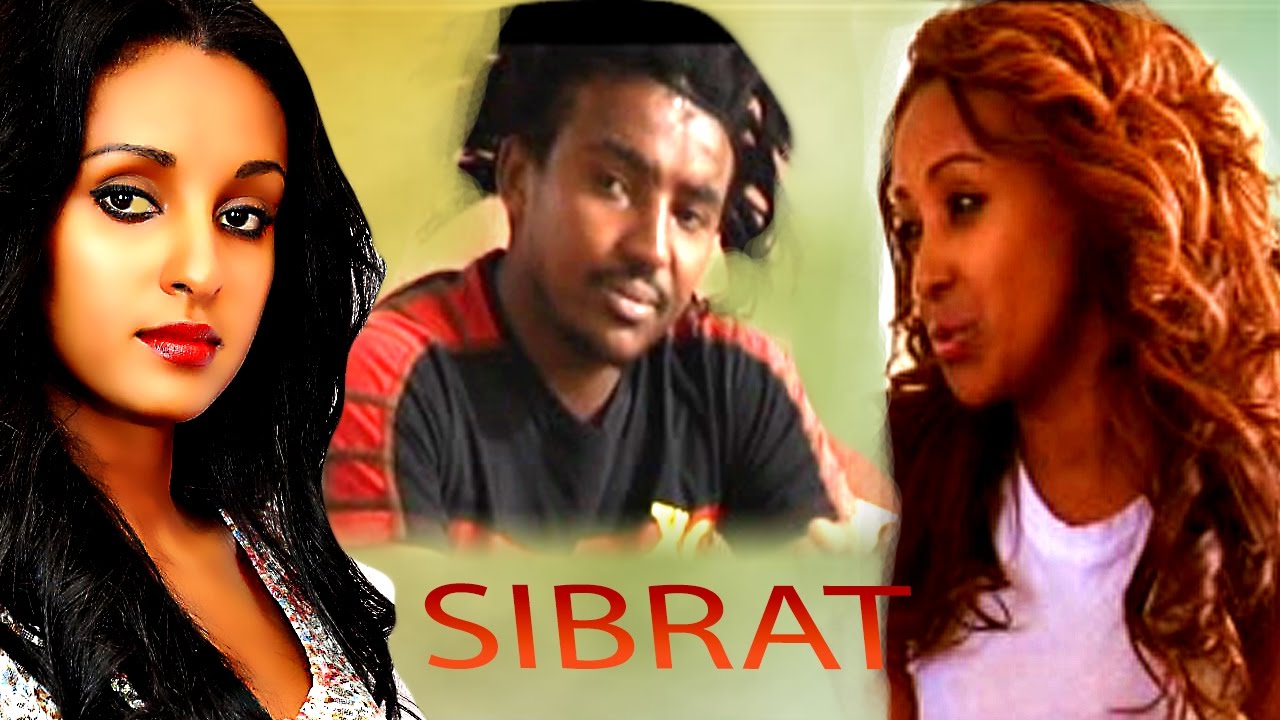 Sibrat - Ethiopian Films #ethiopia #ethiopianmovie