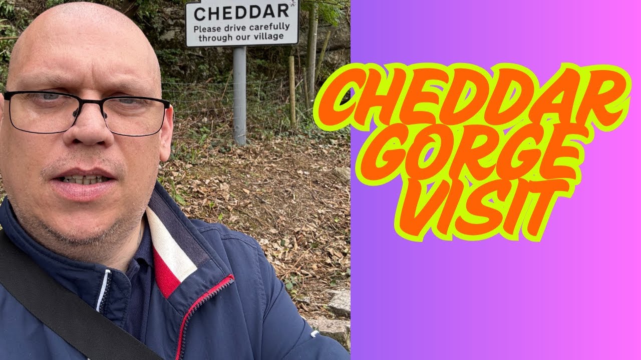 Cheddar Gorge Visit