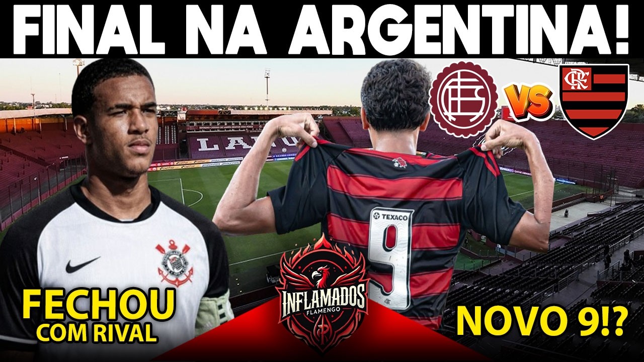 LANÚS X FLAMENGO - FINAL DA RECOPA! | NOVO CAMISA 9!? | ZAGUEIRO FECHA COM RIVAL