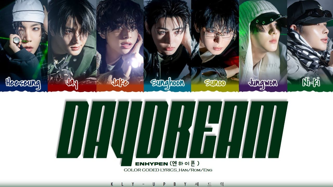 [CORRECT] ENHYPEN (엔하이픈) - 'DAYDREAM' Lyrics (Color Coded Lyrics)_Han/Rom/Eng