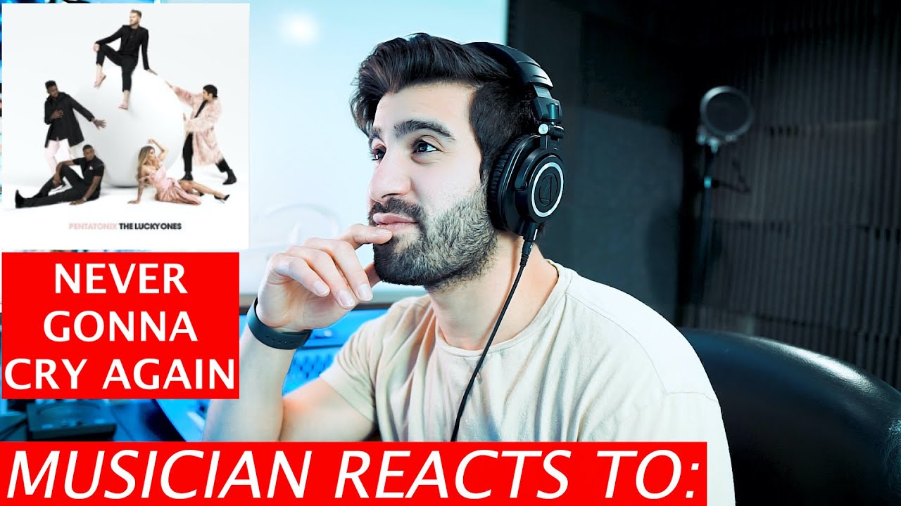 Pentatonix - Never Gonna Cry Again - Musician's Reaction