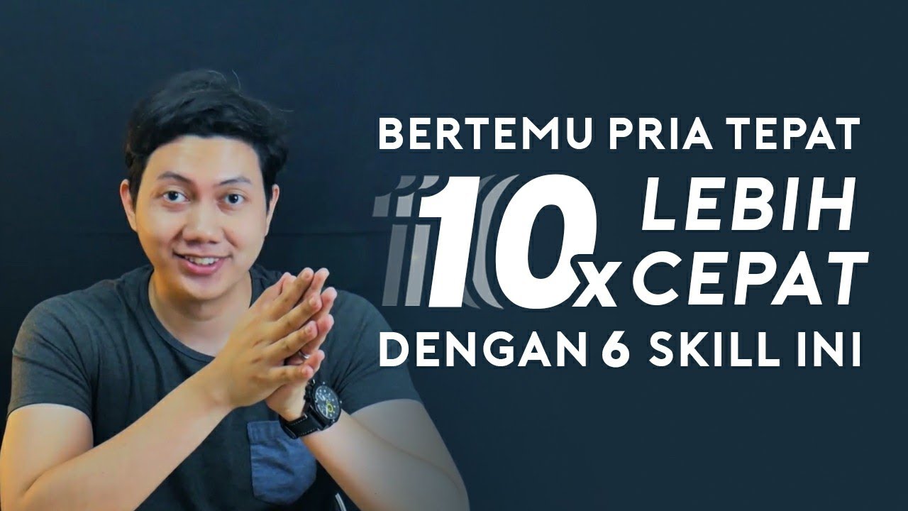 Bertemu Pria Tepat 10x LEBIH CEPAT Dengan 6 Skill Ini