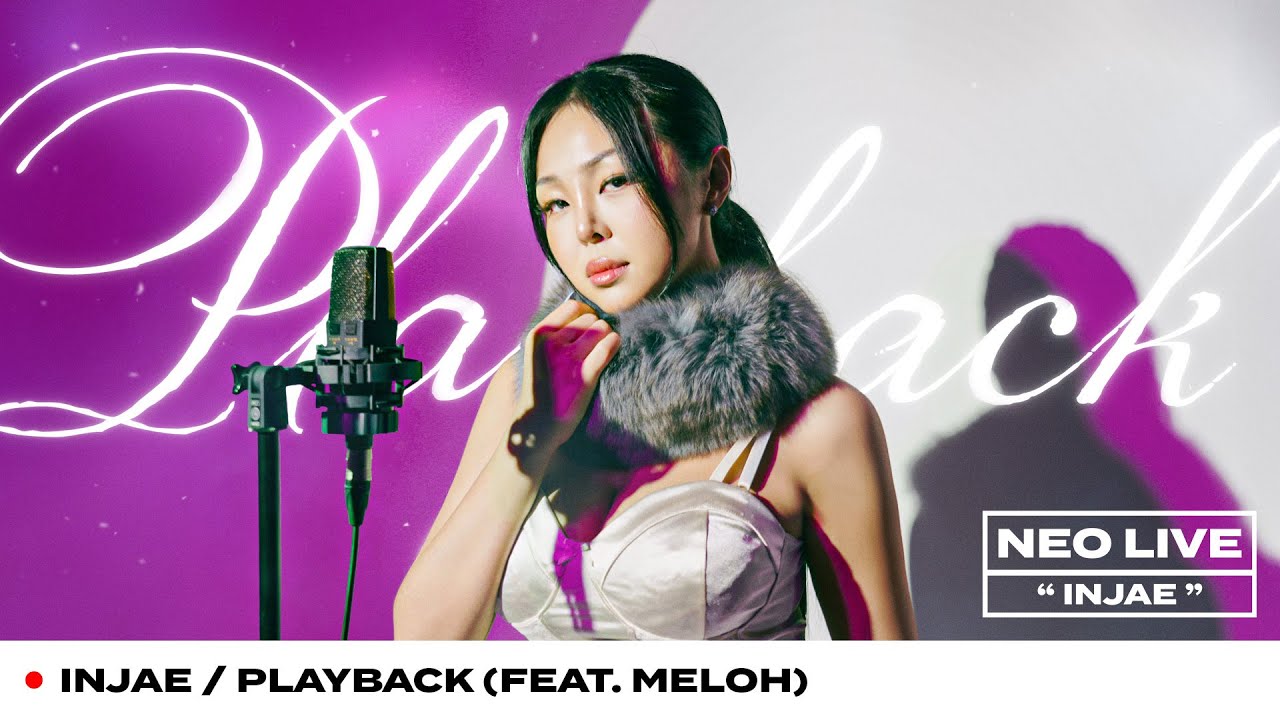NEO LIVE | INJAE - Playback (Feat.MELOH)