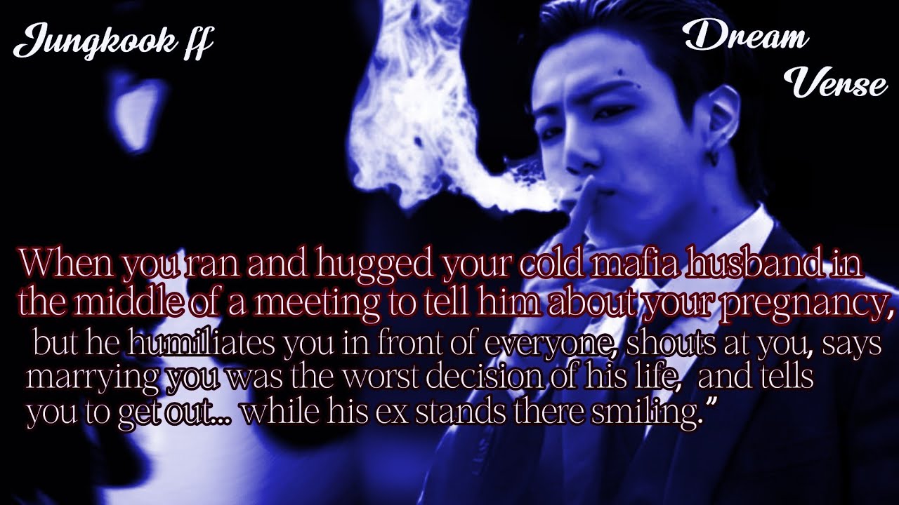 JUNGKOOK FF/  When you ran and hugged your cold mafia husband in the middle of a meeting to tell him