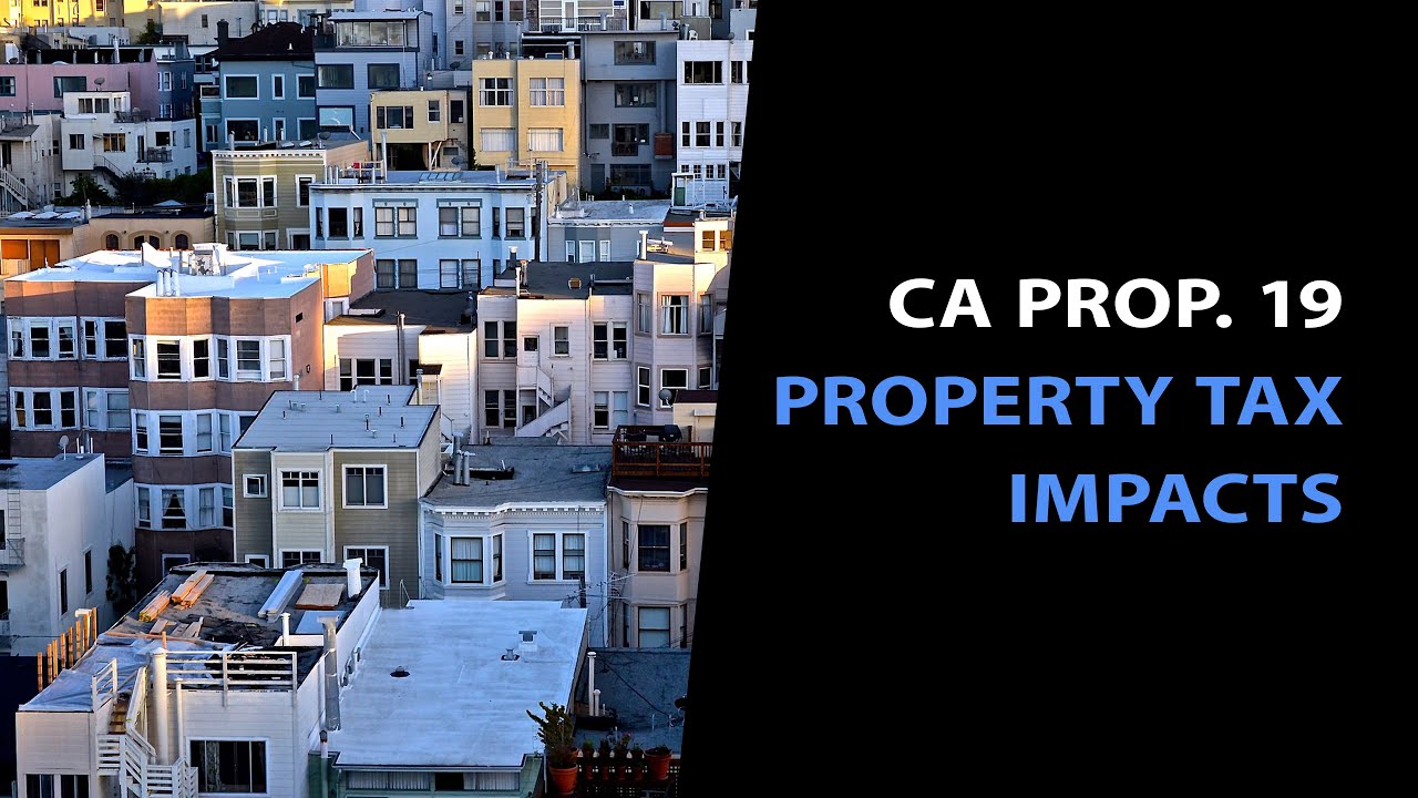 Proposition 19 – Explaining the Property Tax Impacts