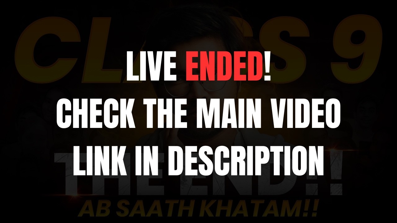Class 9 - This is the end of the channel... Ab Saath khatam!!