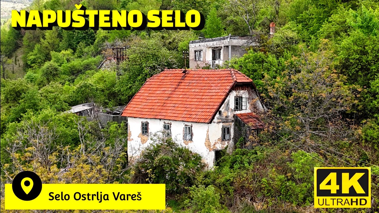 Napušteno selo Ostrlja Vareš