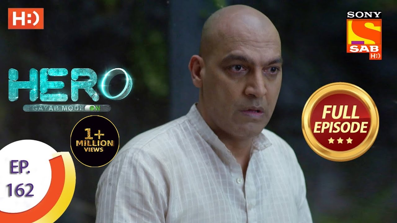 Hero - Gayab Mode On - Ep 162 - Full Episode - 23rd July, 2021