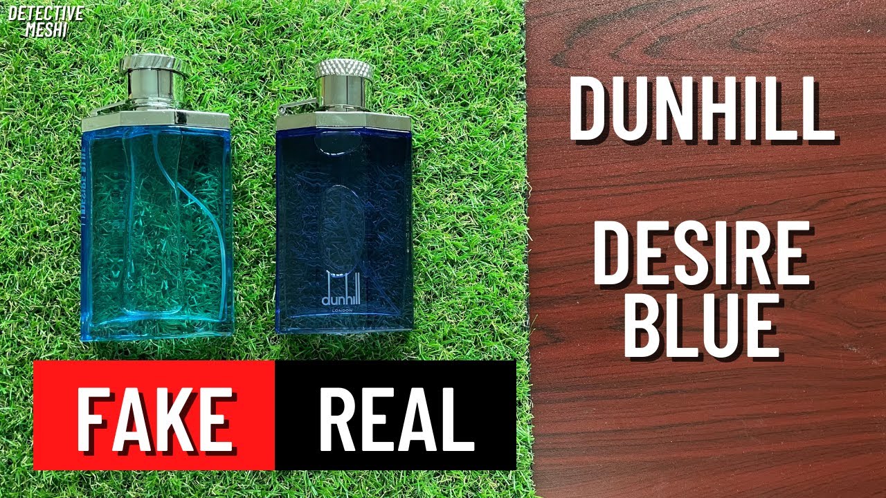 REAL OR FAKE - "Dunhill Desire Blue" | Ep 23