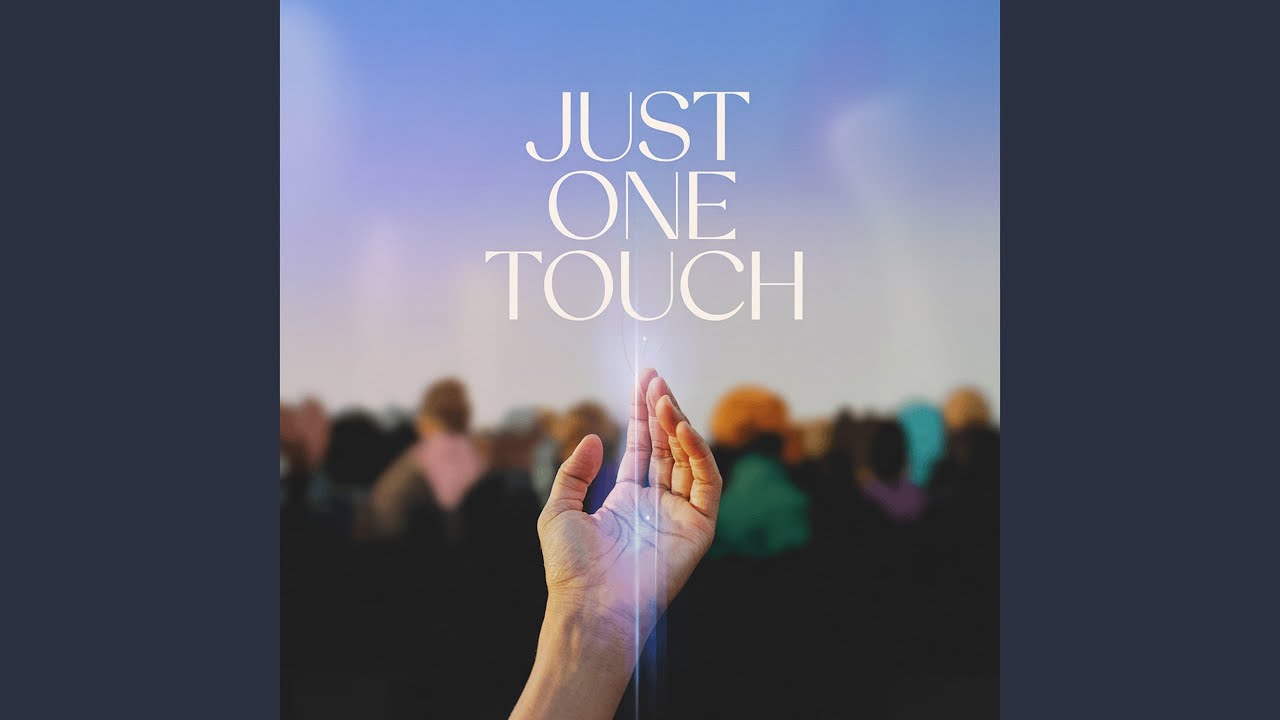 Just One Touch
