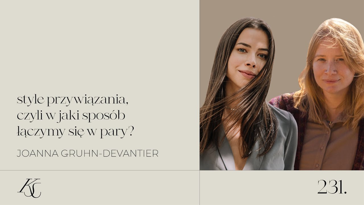 #231: style przywiązania, czyli w jaki sposób łączymy się w pary