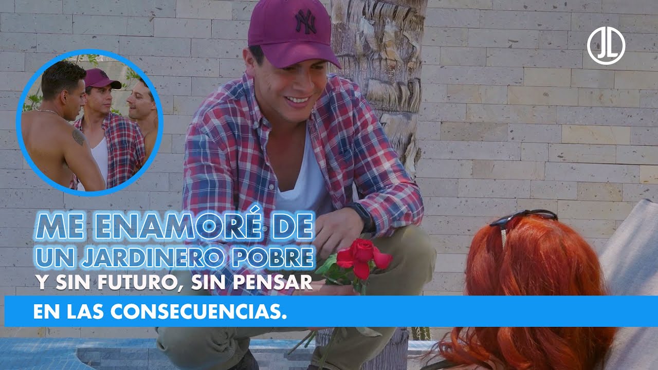 Me enamore de un jardinero pobre y sin futuro sin pensar en las consecuencias.