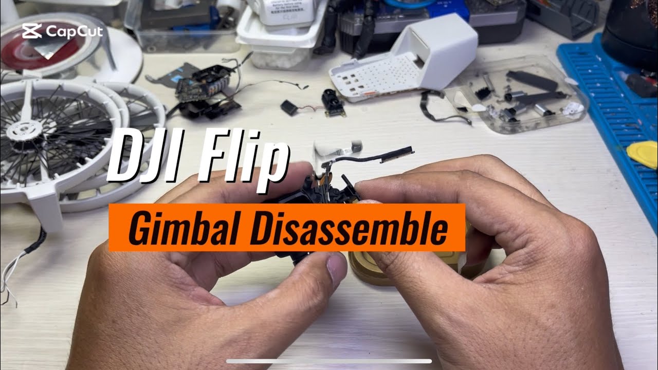 DJI Flip Gimbal Disassemble វីធីសាស្រ្តក្នុងការដោះបំបែក Gimbal