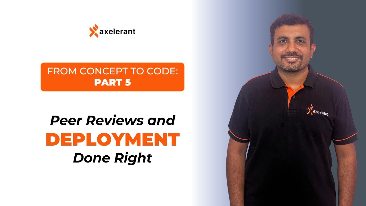 From Concept to Code — Part 5: Peer Reviews & Deployment Done Right