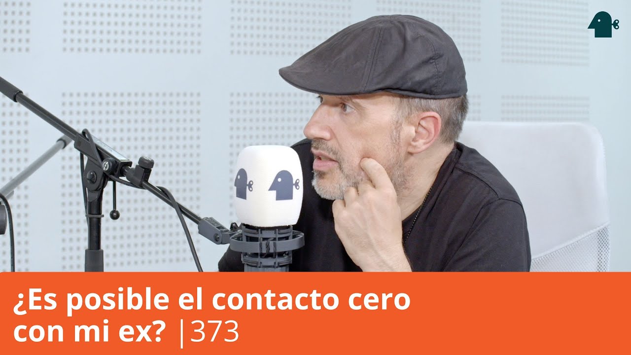 &iquest;Es posible el CONTACTO CERO con mi EX? 💔 | Entiende Tu Mente | 373