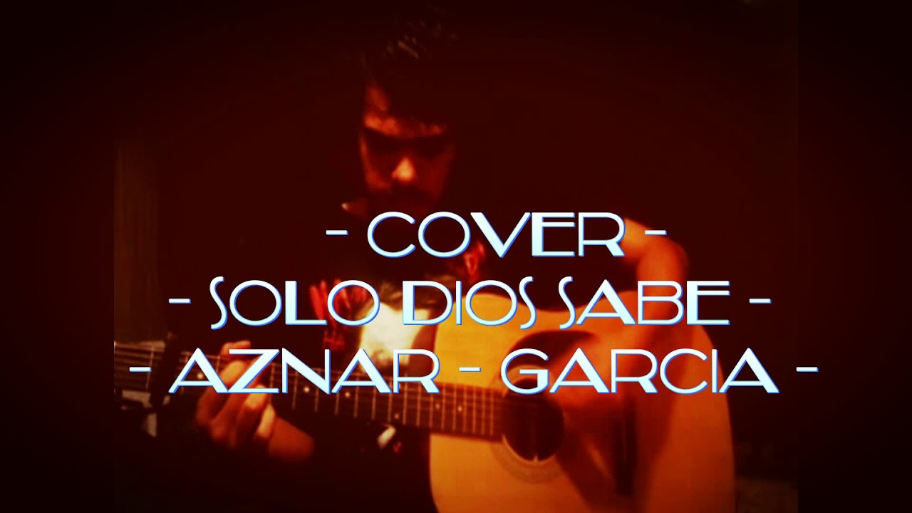 Solo Dios sabe cover acustico