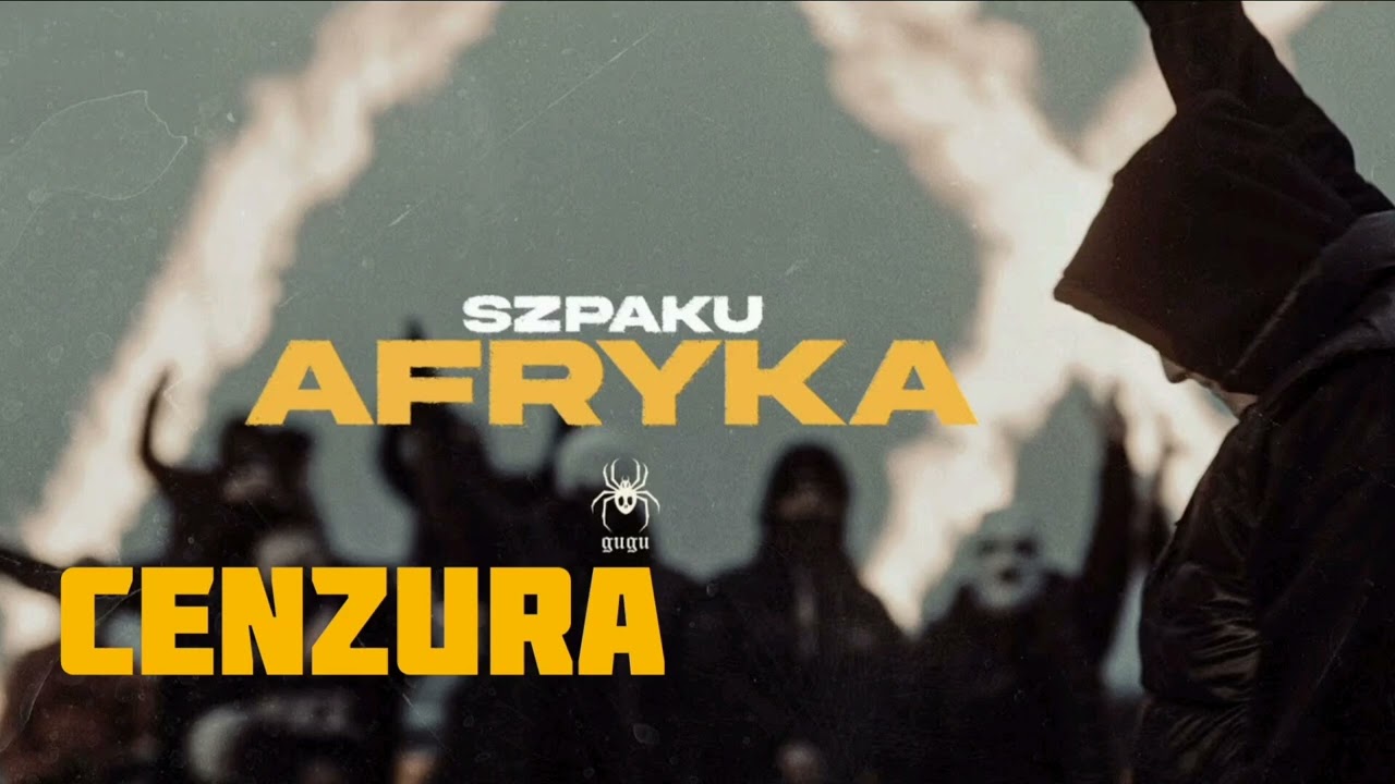 Szpaku - Afryka (prod. PSR) CENZURA