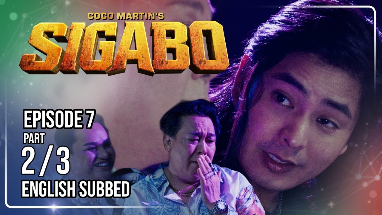 Coco Martin's Sigabo | Episode 7 (2/3) | June 30, 2026 (with English Subs)